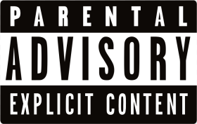 Parental Advisory Explicit Content Parental Advisory Explicit Content