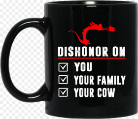 Dishonor on Your Family You Your Cow Mulan
